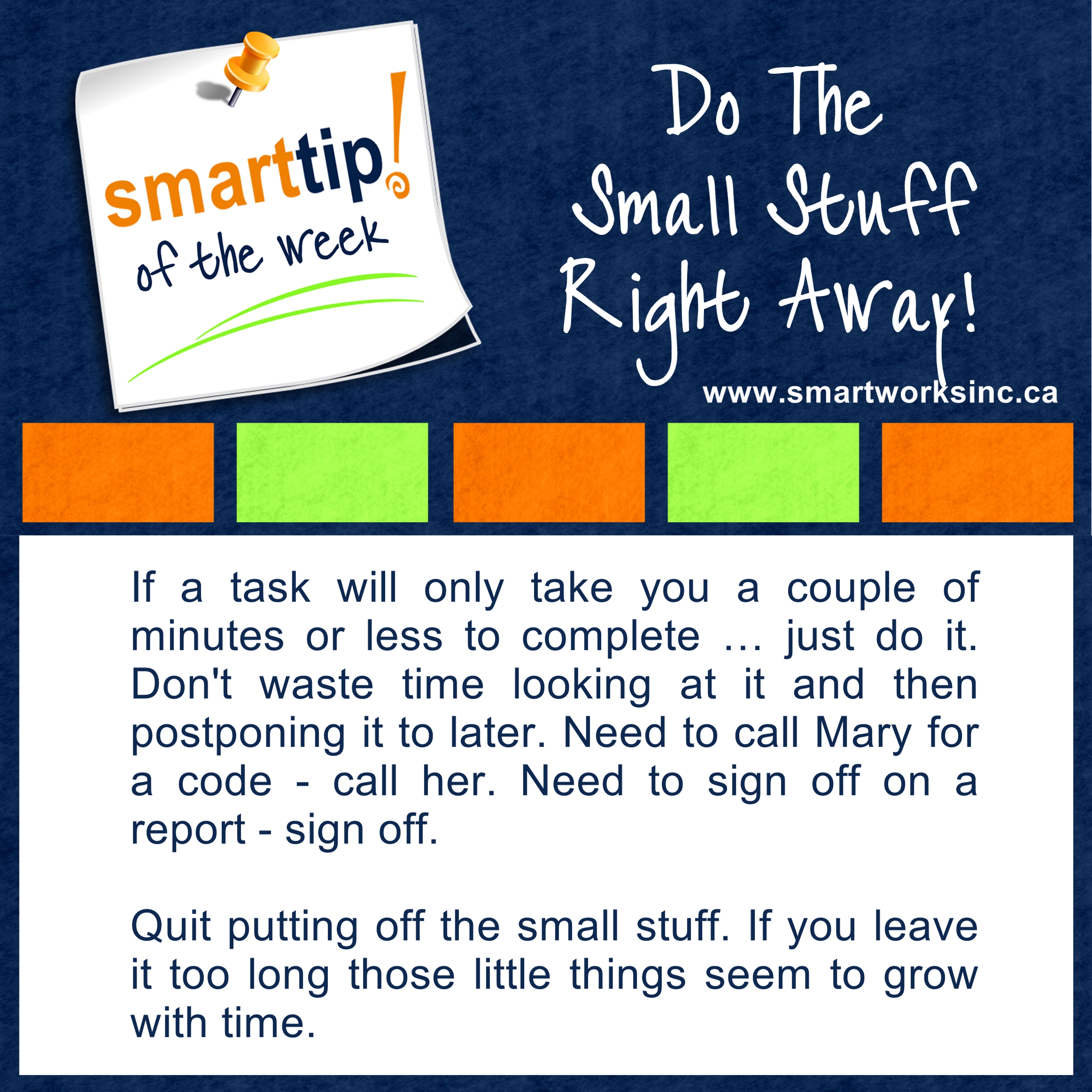 Do The Small Stuff Right Away